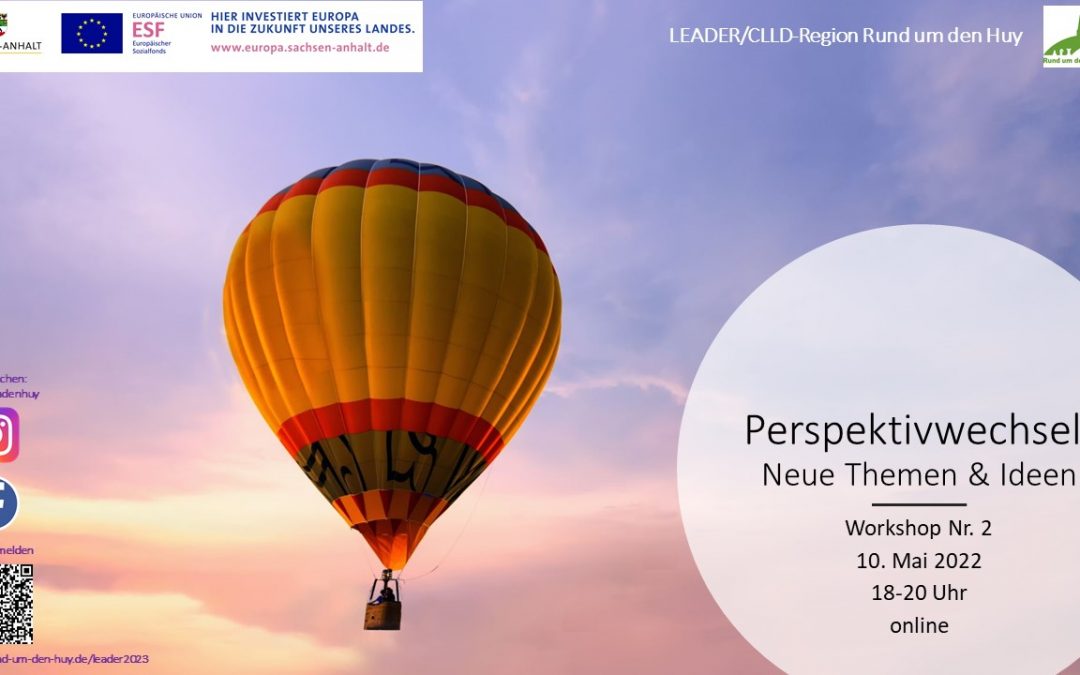 Workshop Nr. 2: Perspektivwechsel – Neue Themen & Ideen am 10.05.2022